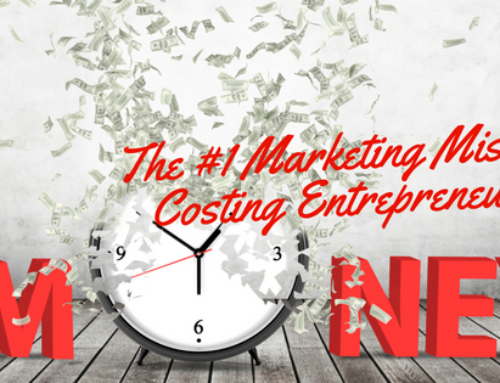 The #1 Marketing Mistake Costing Entrepreneurs Money